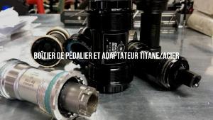 Boîtier de pédalier et adaptateur Titane/Acier