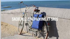 Sacoches, Bikepacking et Sacs